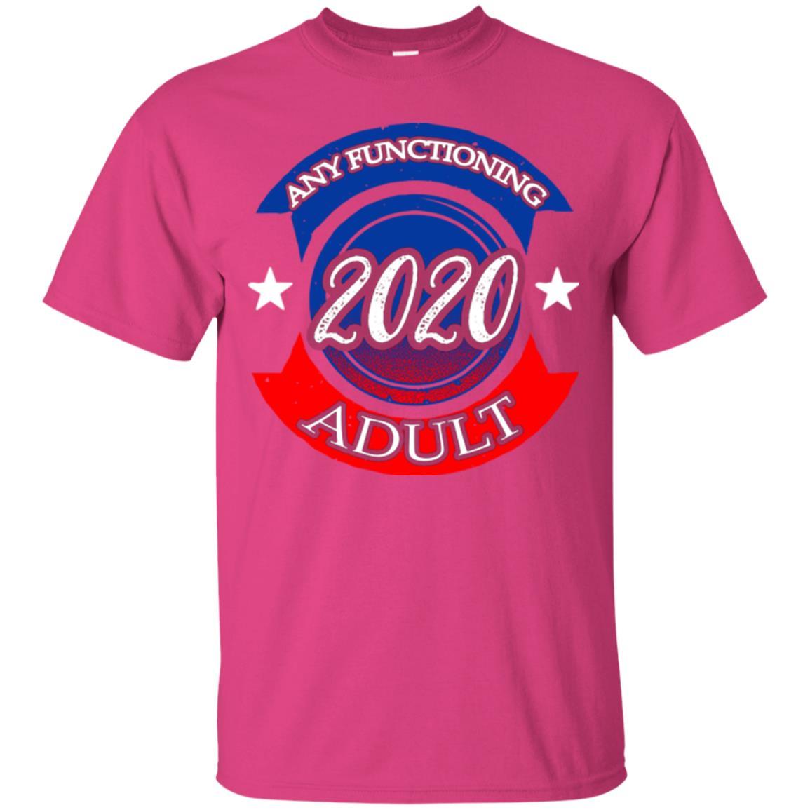 American Election Bumper T-shirt Any Functioning Adult 2020 Heliconia