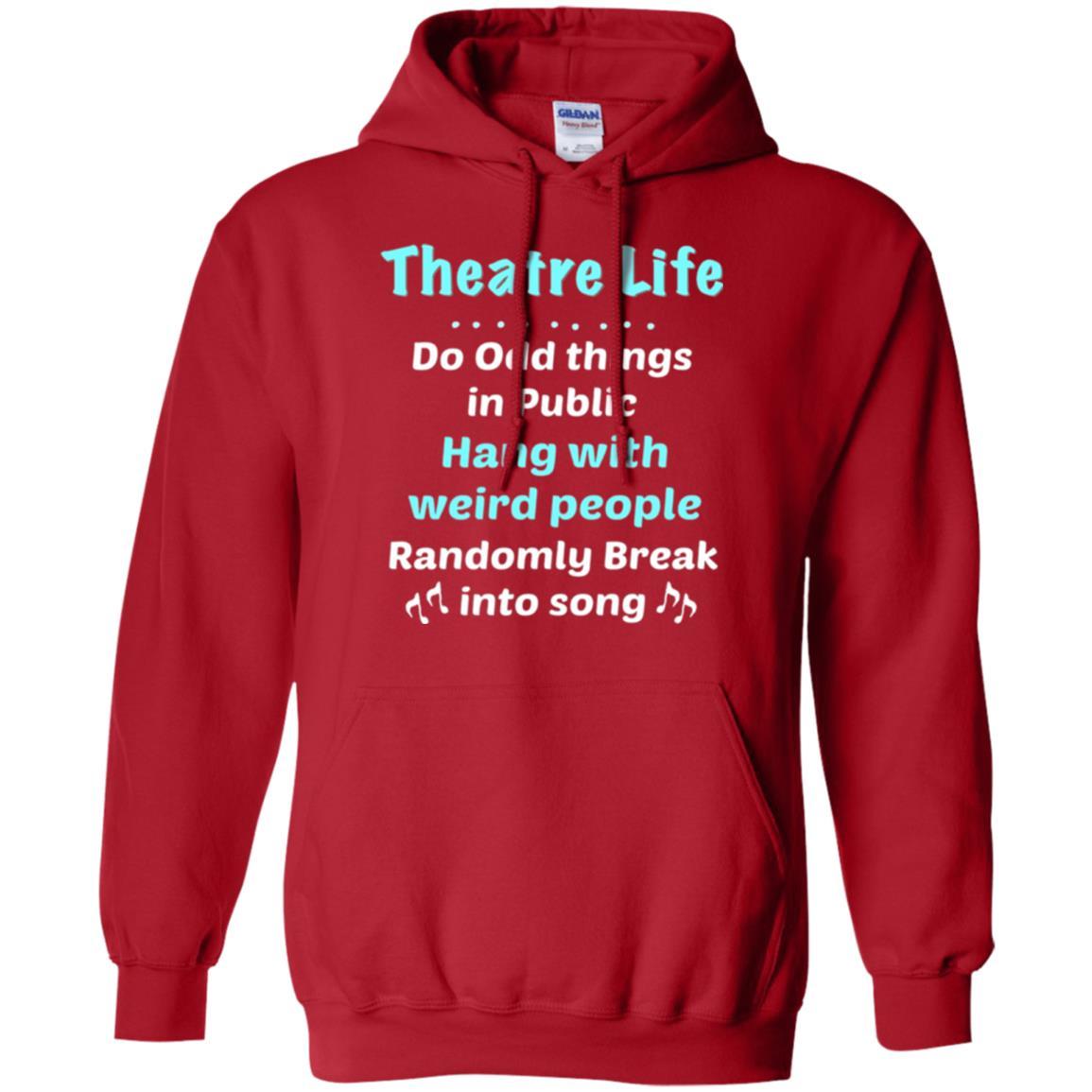 Music Lovers T-Shirt Theatre Life Do Odd Things In Public Hang With Weird People Red