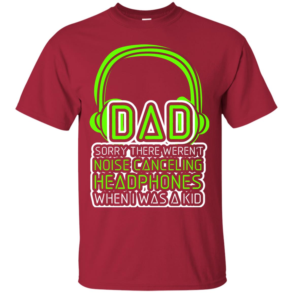 Dad Sorry There Weren_t Noise Canceling Headphones When I Was A Kid Cardinal