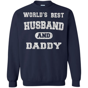 Worlds Best Husband And Daddy Family Shirt