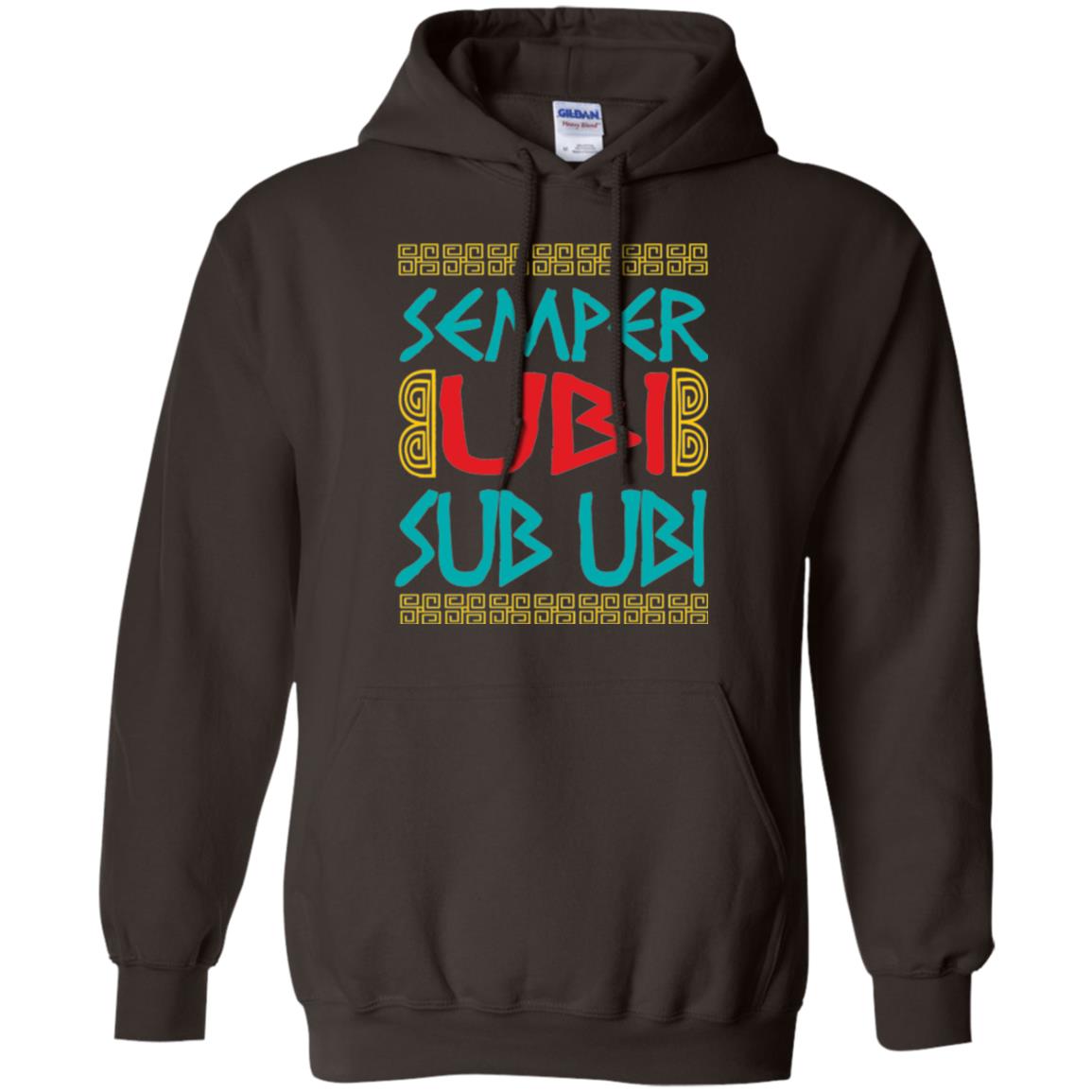 Funny Quote Latin T-shirt Semper Ubi Sub Ubi Dark Chocolate