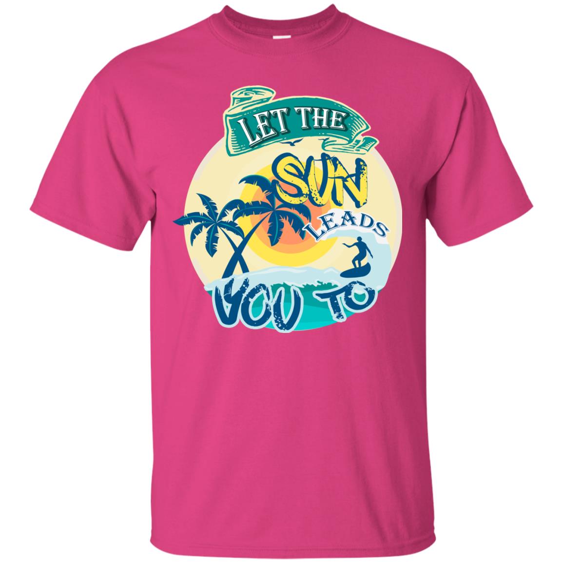 Let The Sun Leads You To Surfing Summer Holiday Shirt Heliconia