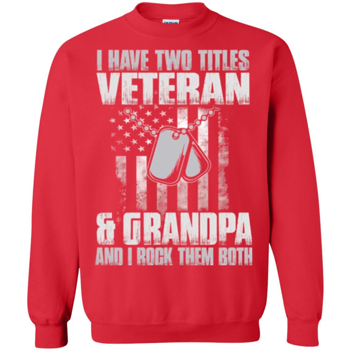 Veteran T-shirt I Have Two Titles Veteran And Grandpa Red