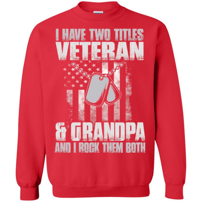 Veteran T-shirt I Have Two Titles Veteran And Grandpa Red