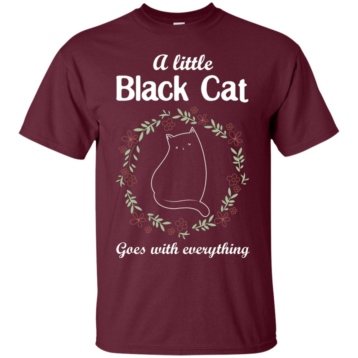 A Little Black Cat Goes With Everything Shirt Maroon