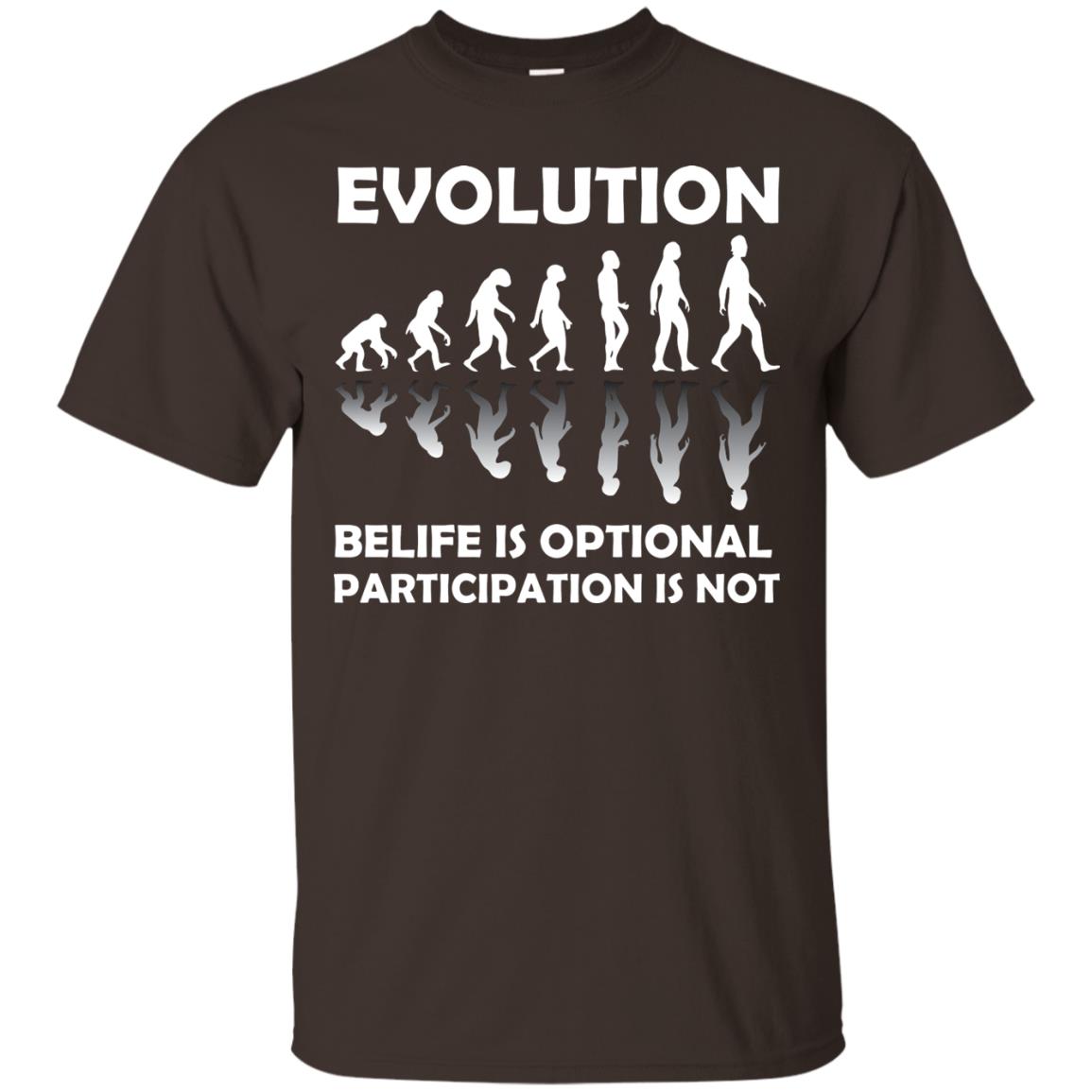 Evolution Belife Is Optional Participation Is Not Shirt Dark Chocolate