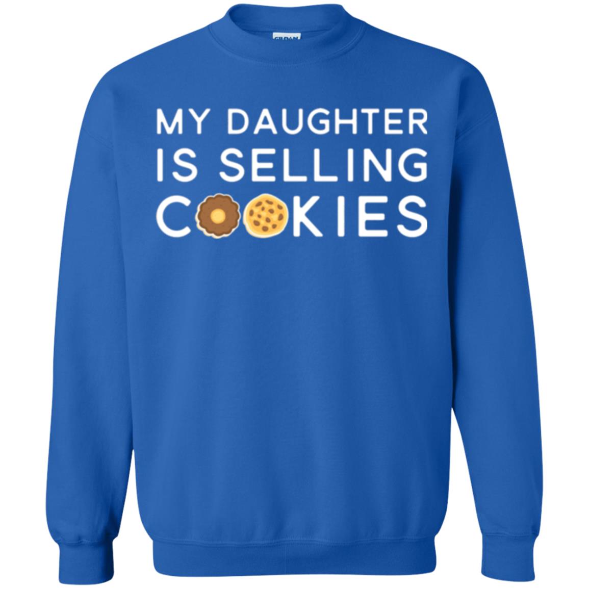 My Daughter Is Selling Cookies T-shirt Girl Cookie Royal