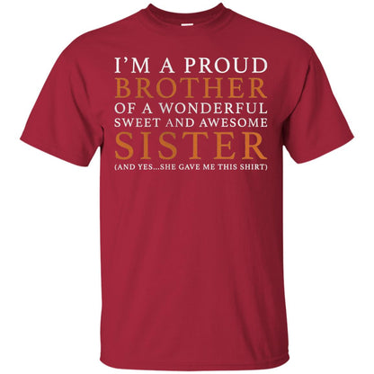 I_m A Proud Brother Of A Wonderful Sweet Family T-shirt Cardinal