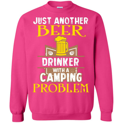 Just Another Beer Drinker With A Camping Problem Cool Shirt For Camper Love Beer Heliconia