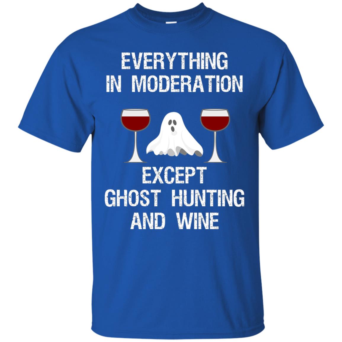 Ghost Hunting Shirt Ghost Hunting And Wine Royal