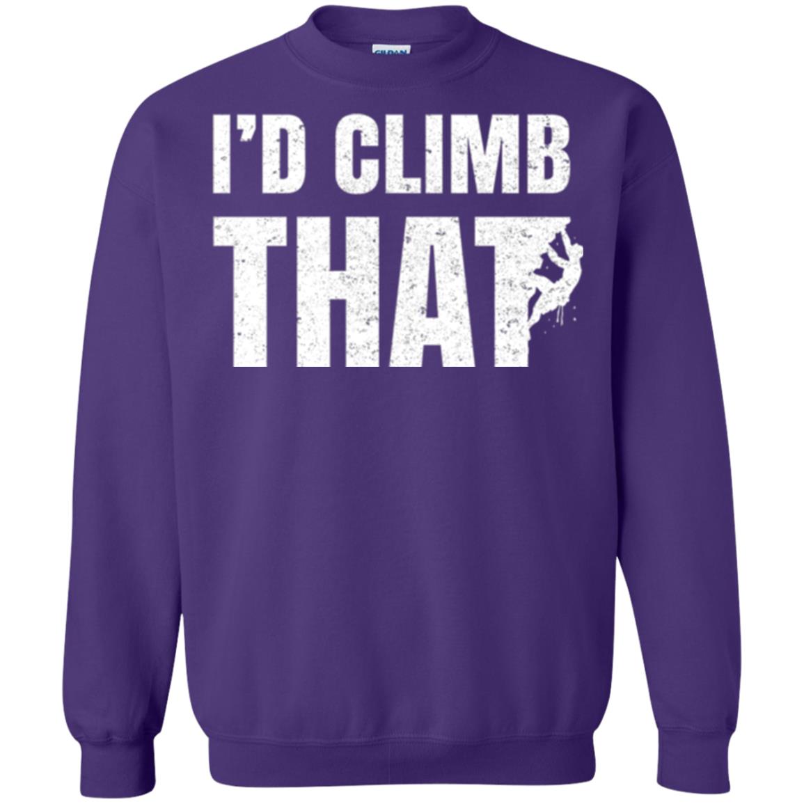 Rock Mountain Climbing T-shirt I_d Climb That Purple