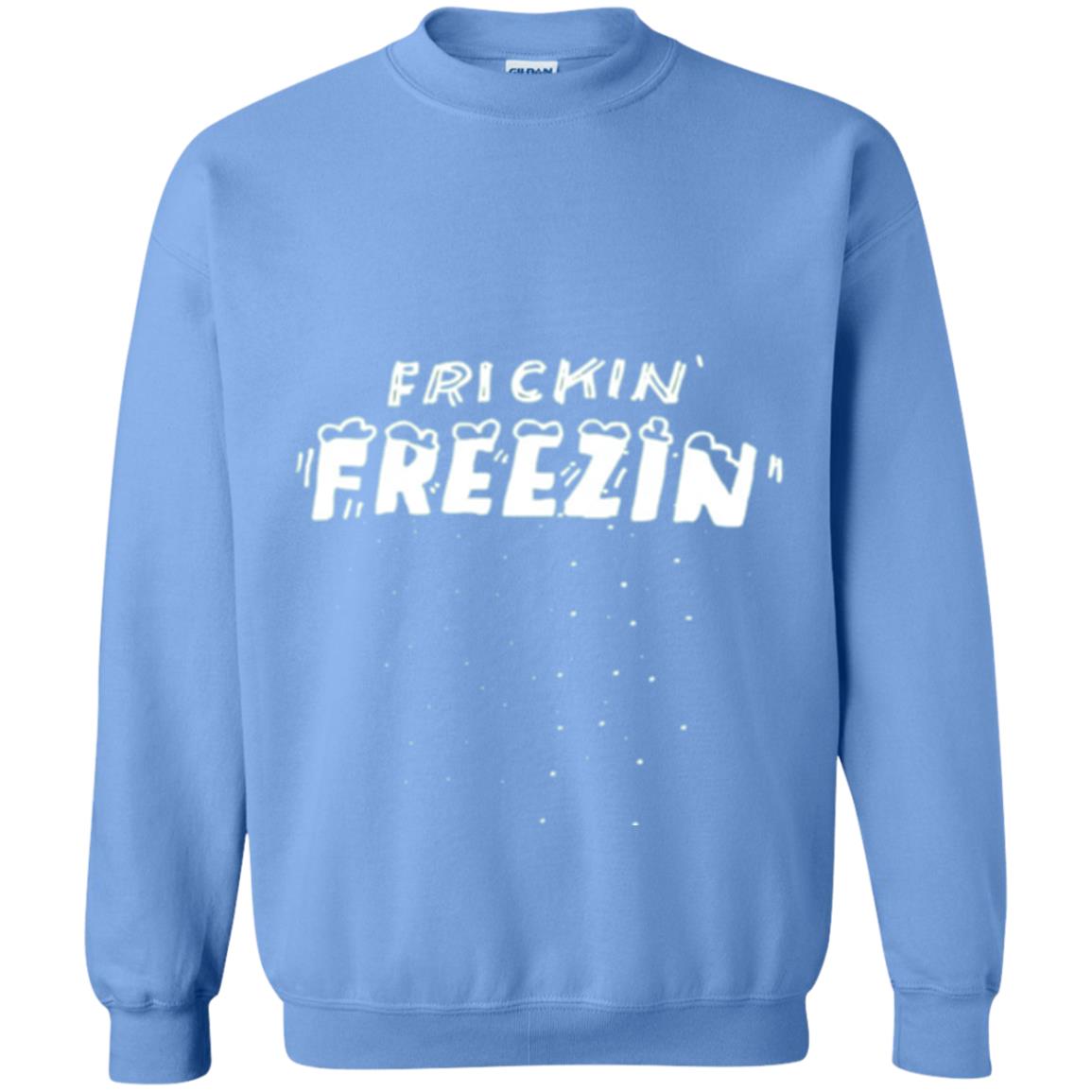 Funny Frickin_ Freezin_ T-shirt Carolina Blue