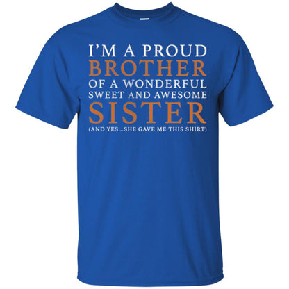 I_m A Proud Brother Of A Wonderful Sweet And Awesome Sister T-shirt Royal