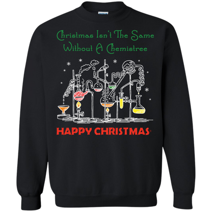 Christmas Isn't The Same Without A Chemistree Happy Christmas T-shirt Black