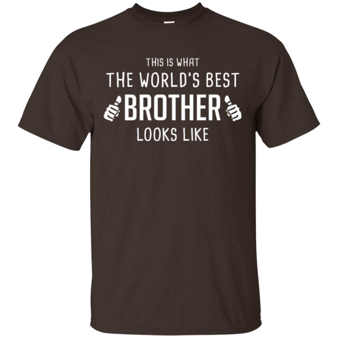 Brother T-shirt This Is What The Worlds Best Brother Looks Like Dark Chocolate