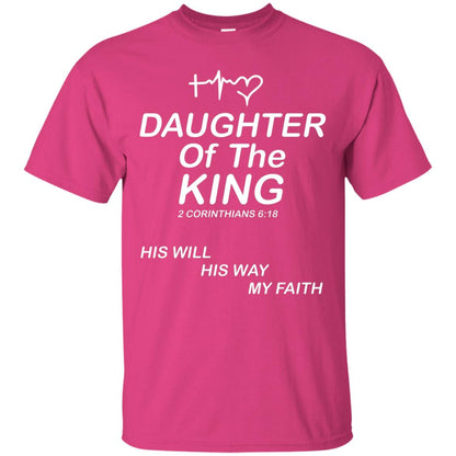 Daughter Of The King His Will His Way My Faith Daughter Shirt Heliconia