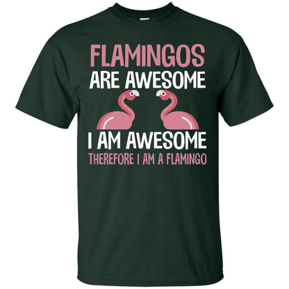 Funny Bird Lover T-shirt Flamingos Are Awesome I Am Awesome Forest