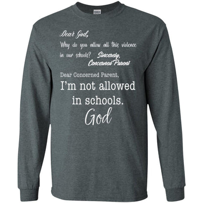 Dear God Why Not Allowed In Schools Christian T-shirt Dark Heather