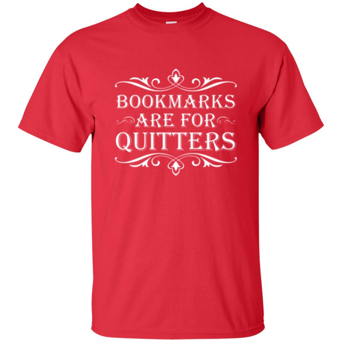 Bookworm T-shirt Bookmarks Are For Quitters Red