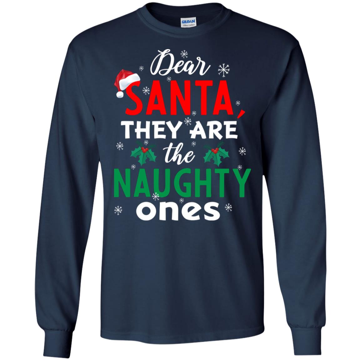 Dear Santa They Are The Naughty Ones Funny X-mas Gift Shirt Navy