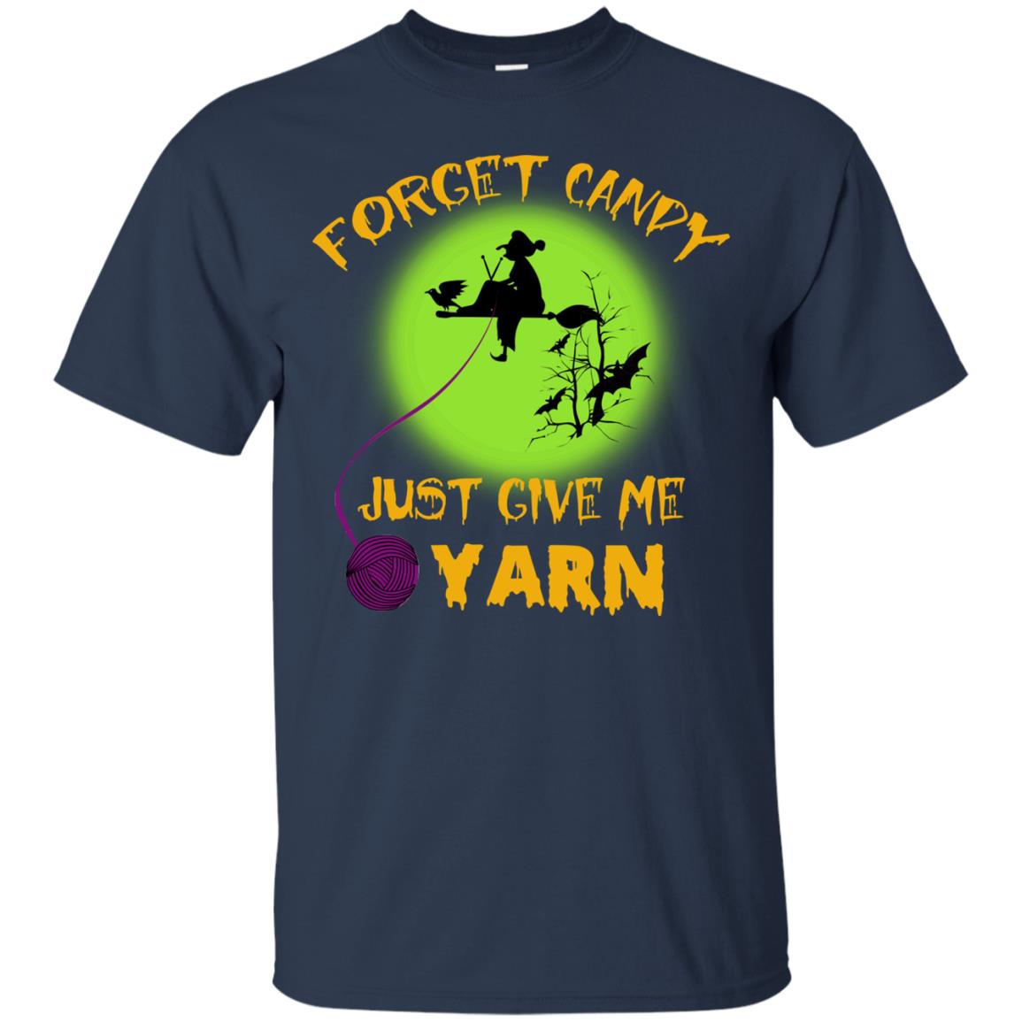 Forget Candy Just Give Me Yarn Crocheting Witches Halloween Shirt Navy