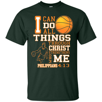 I Can Do All Things Through Christ Who Strengthens Me Basketball Shirt Forest