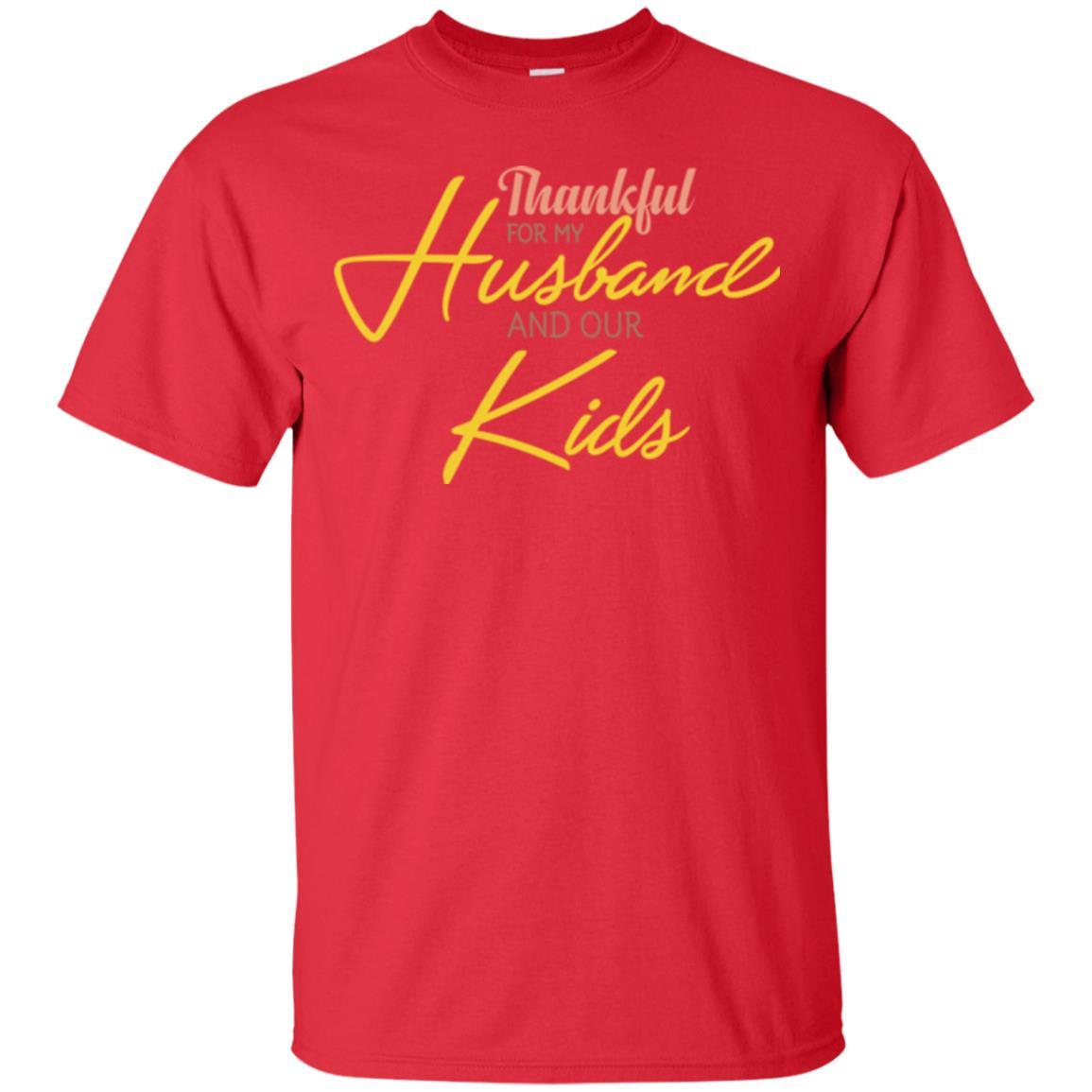 Wife T-shirt Thankful For My Husband And Our Kids Red
