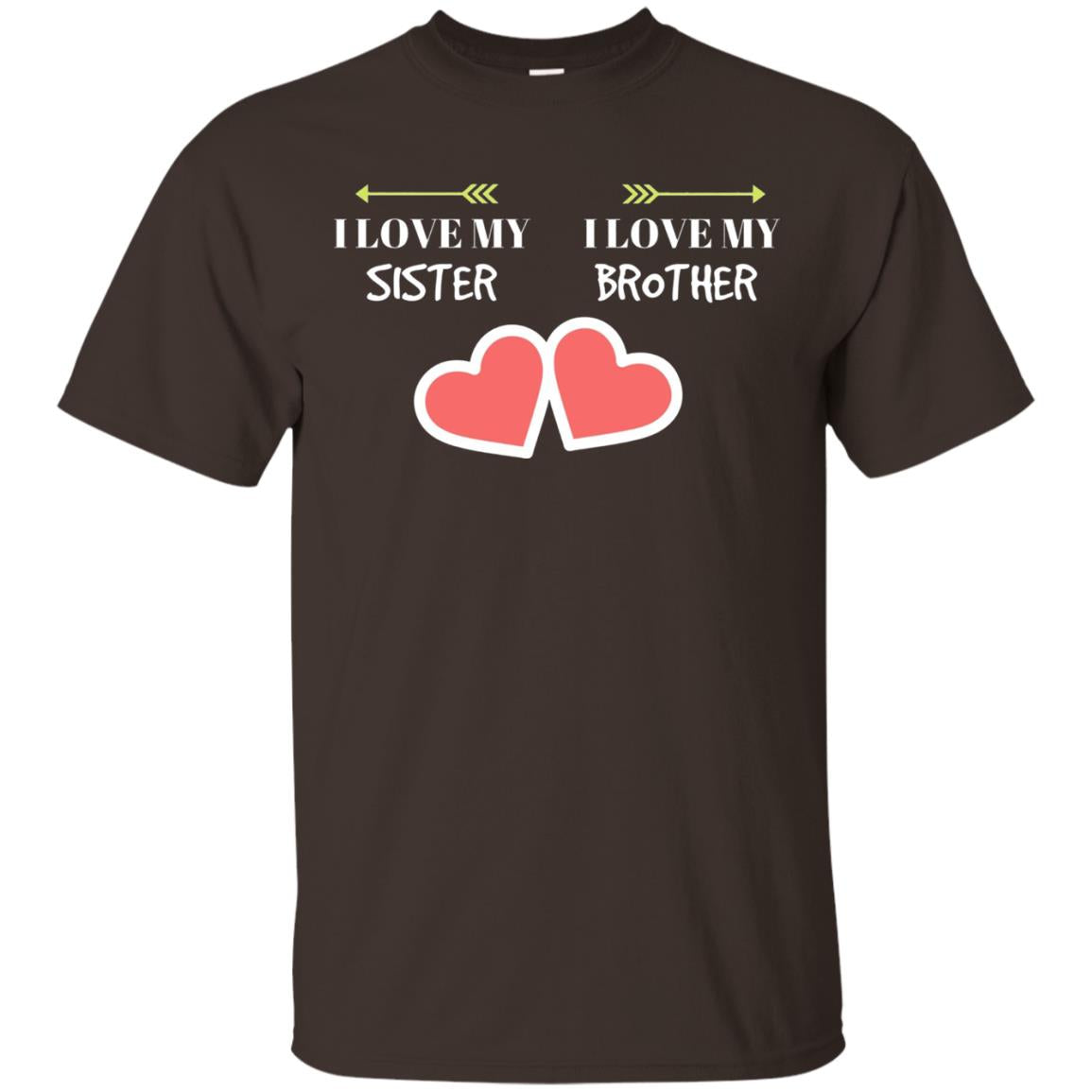 I Love My Sister I Love My Brother Family Shirt Dark Chocolate