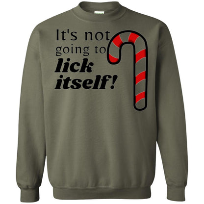 Christmas T-shirt It_s Not Going To Lick Itself Military Green