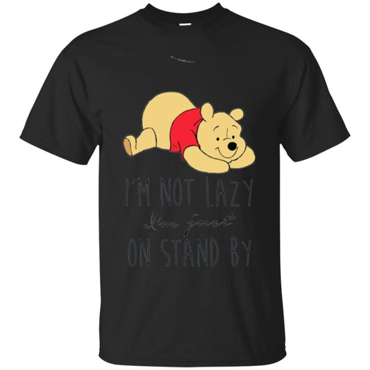 Bear Lover T -shirt I_m Not Lazy I_m Just On Stand By Black