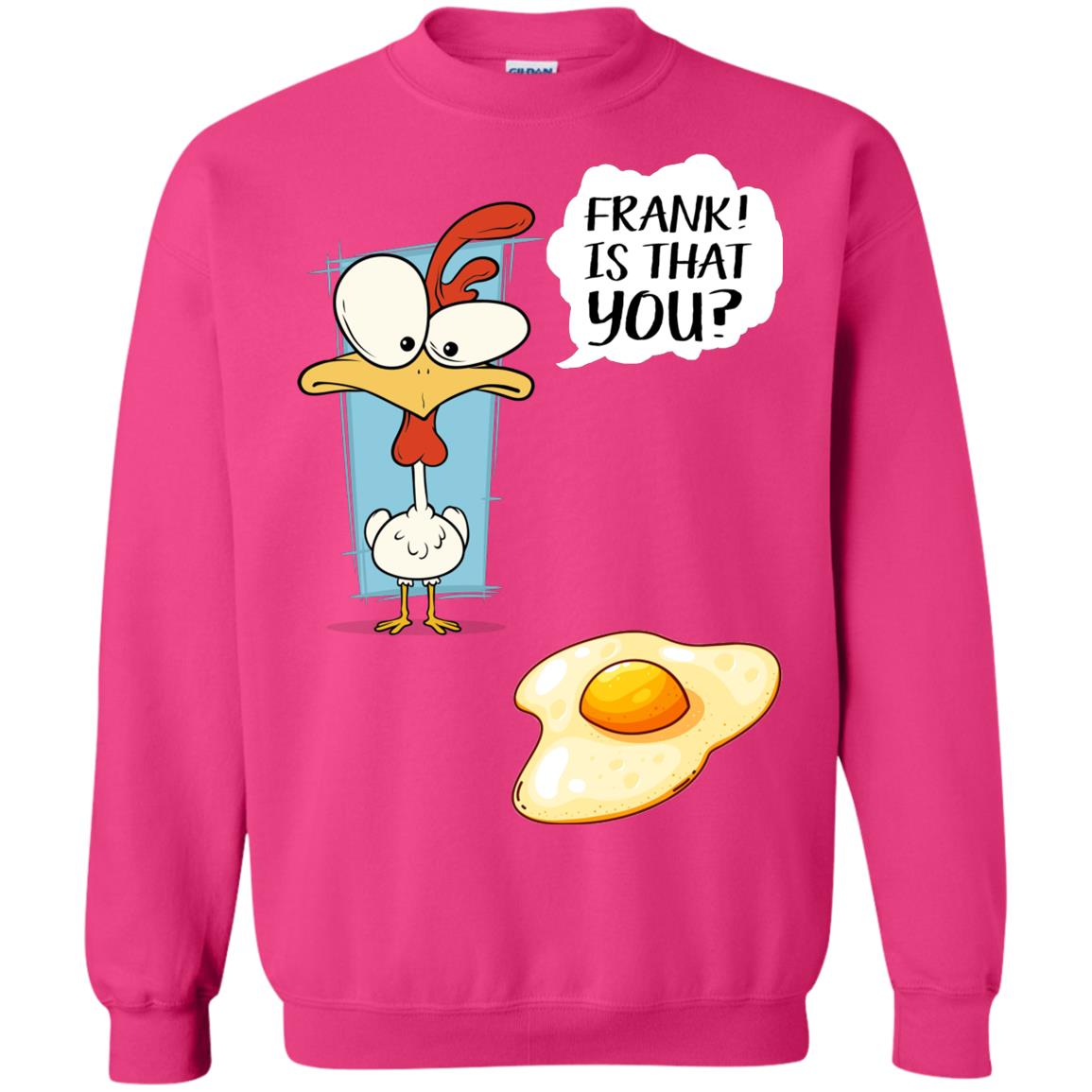 It That You Funning Saying Chicken Fried Egg Gift Shirt Heliconia