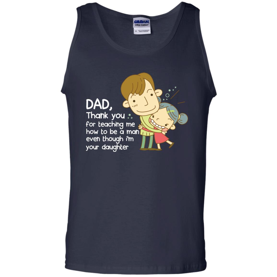 Dad Thank You For Teaching Me How To Be A Man Even Though I_m Your Daughter Navy