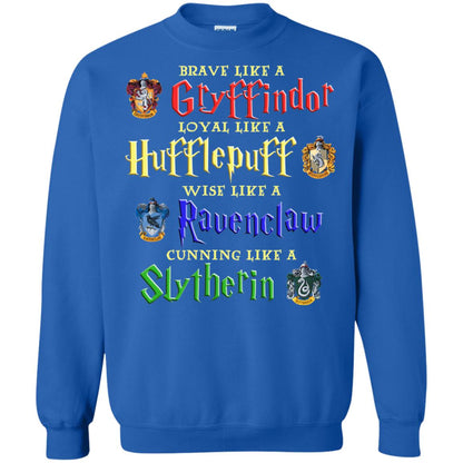 Brave Like A Gryffindor Loyal Like A Hufflepuff Harry Potter Hogwarts ShirtG180 Gildan Crewneck Pullover Sweatshirt 8 oz.