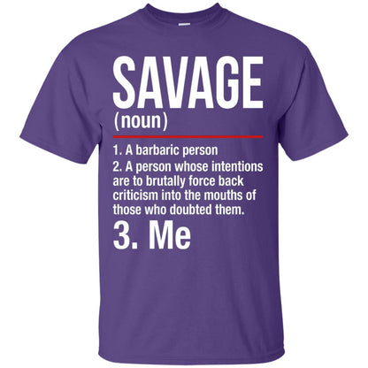 Savage A Barbaric Person A Person Whose Intentions Are To Brutally Force Back Criticism In To The Mouths Of Those Who Doubted Them Purple