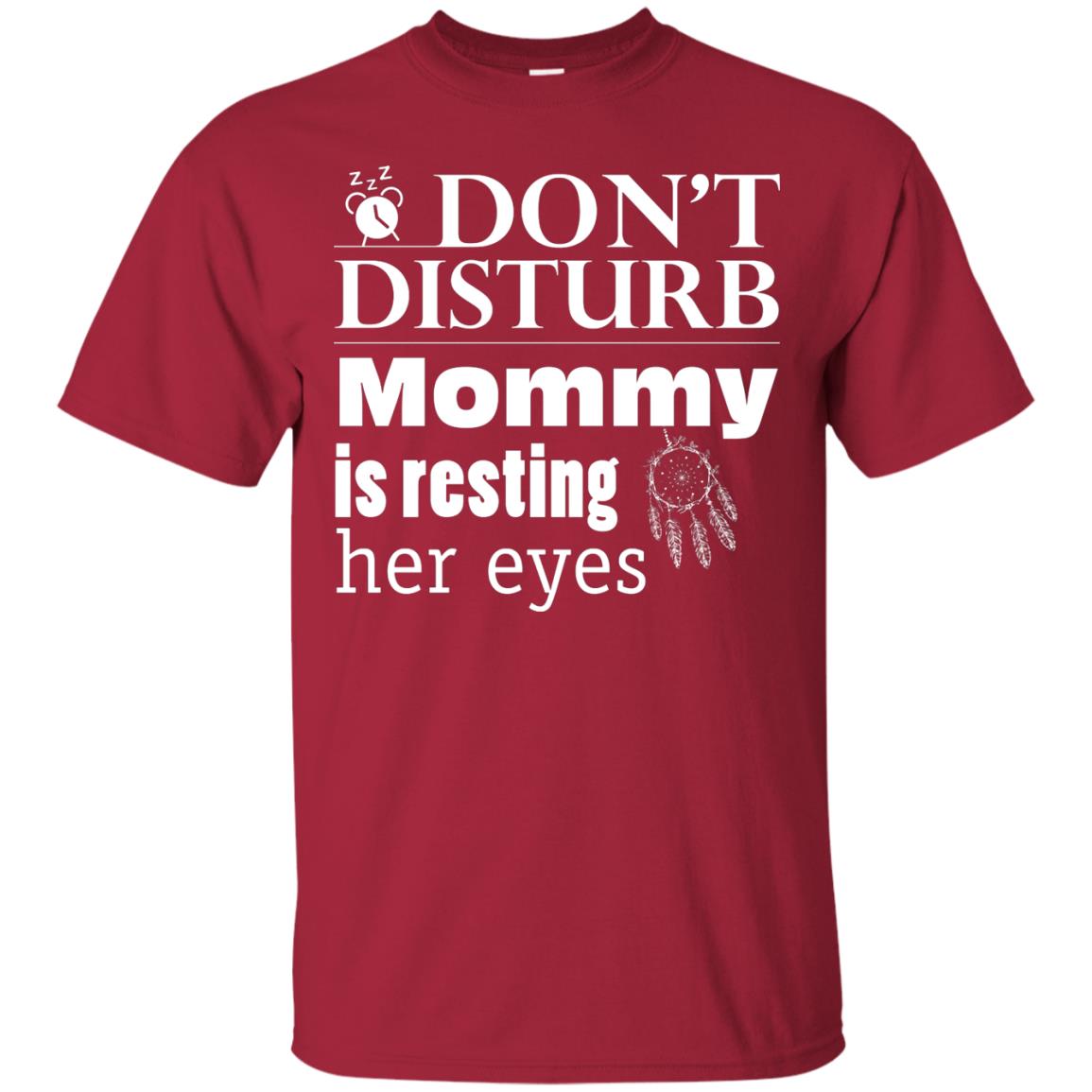 Don't Disturb Mommy Is Resting Her Eyes Funny Mom Shirt Cardinal