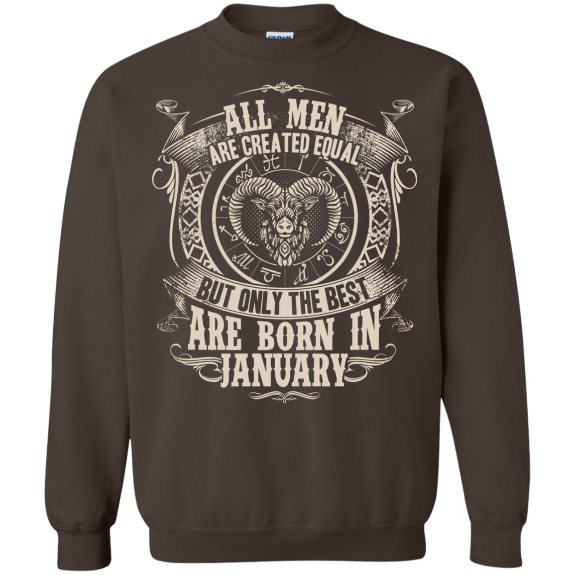 All Men Are Created Equal, But Only The Best Are Born In January T-shirt Dark Chocolate