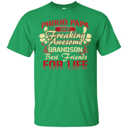 Proud Papa And Freaking Awesome Grandson Best Friends For Life Shirt Irish Green