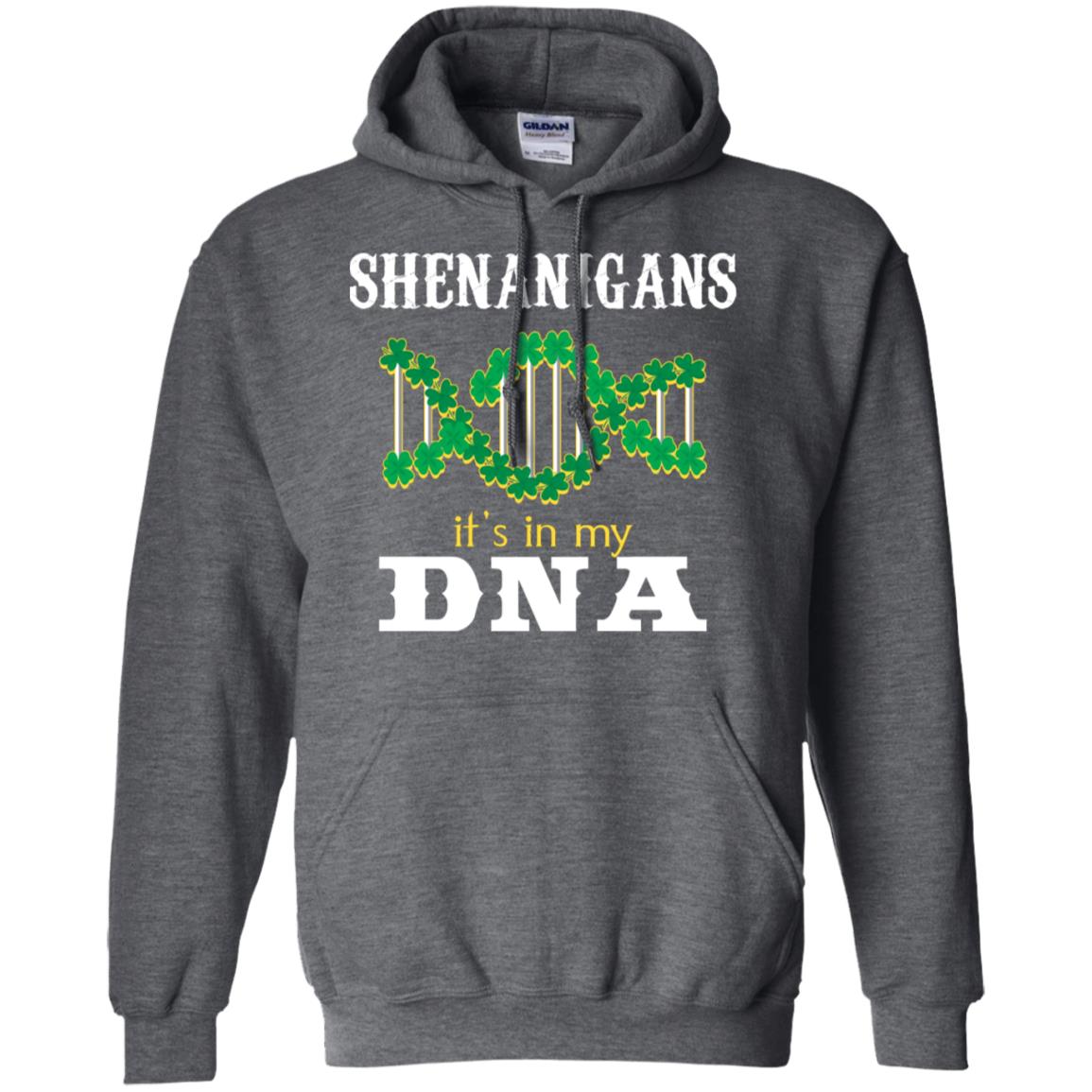 Shenanigans Its In My Dna Irish Irelands Irishman Shirt Dark Heather