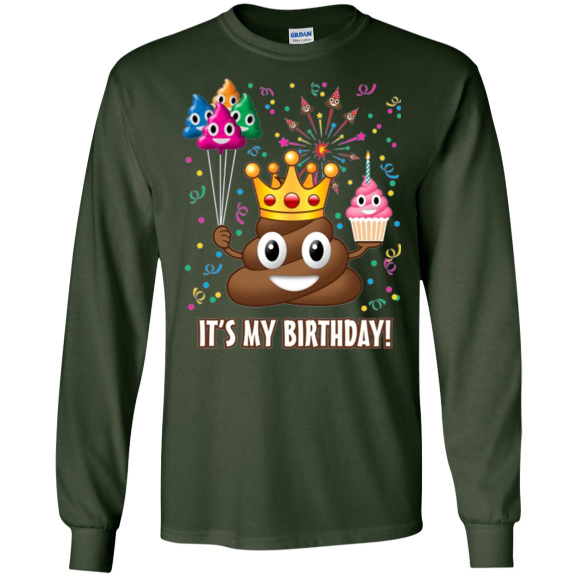 Poop Emoji T-shirt It_s My Birthday Forest Green