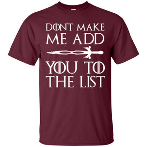 Film T-shirt Don't Make Me Add You To List