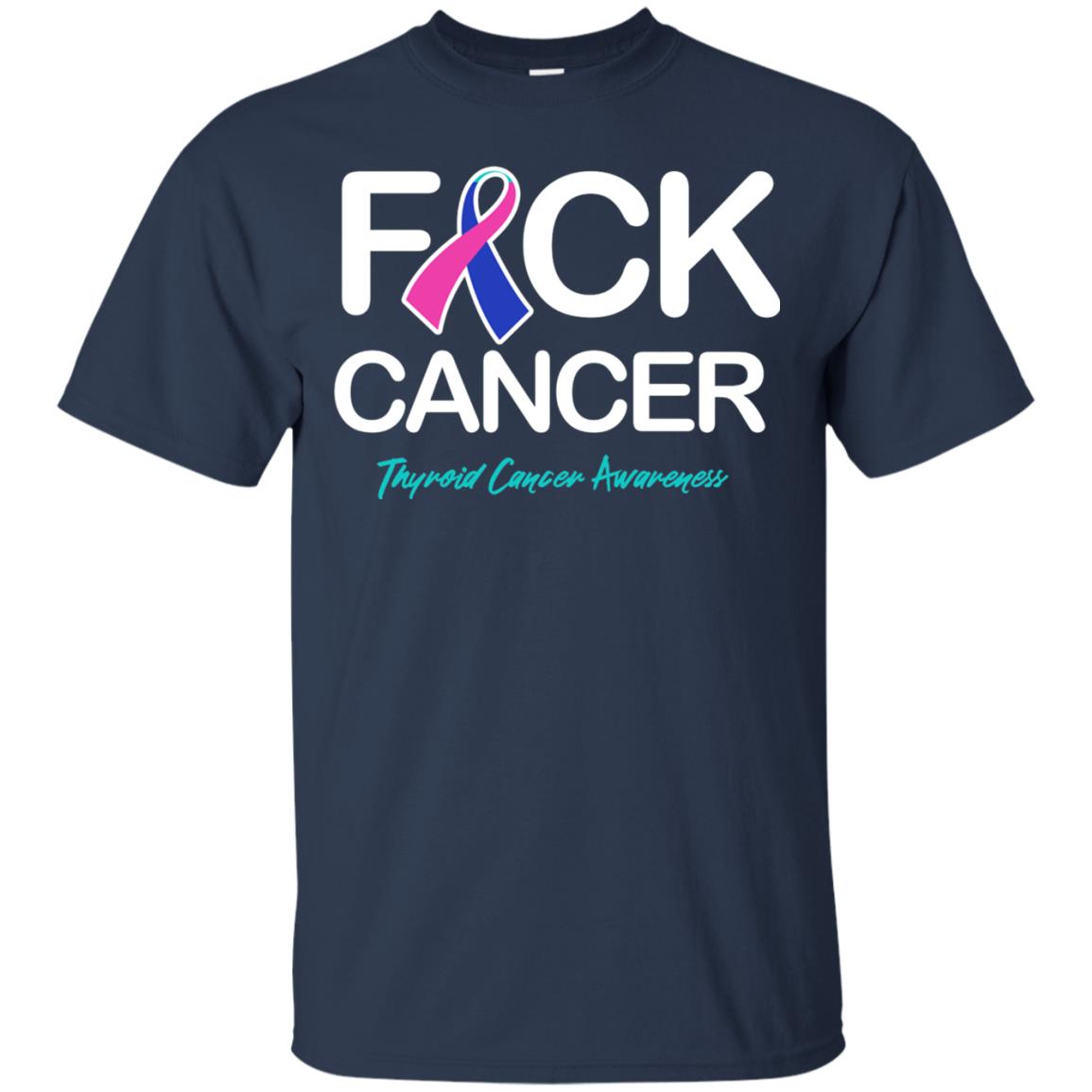 Fck Cancer Thyroid Cancer Awareness T-shirt Navy