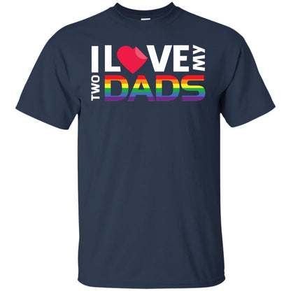 I Love My Two Dads Lgbt Shirt Navy