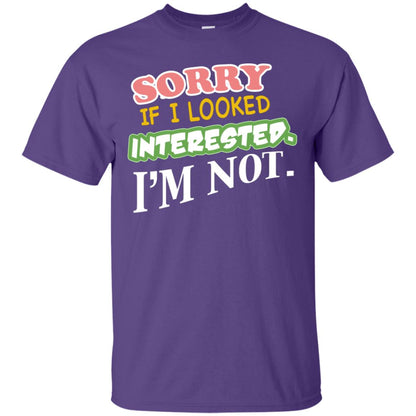 Sorry If I Looked Interested I'm Not Best Quote Shirt Purple