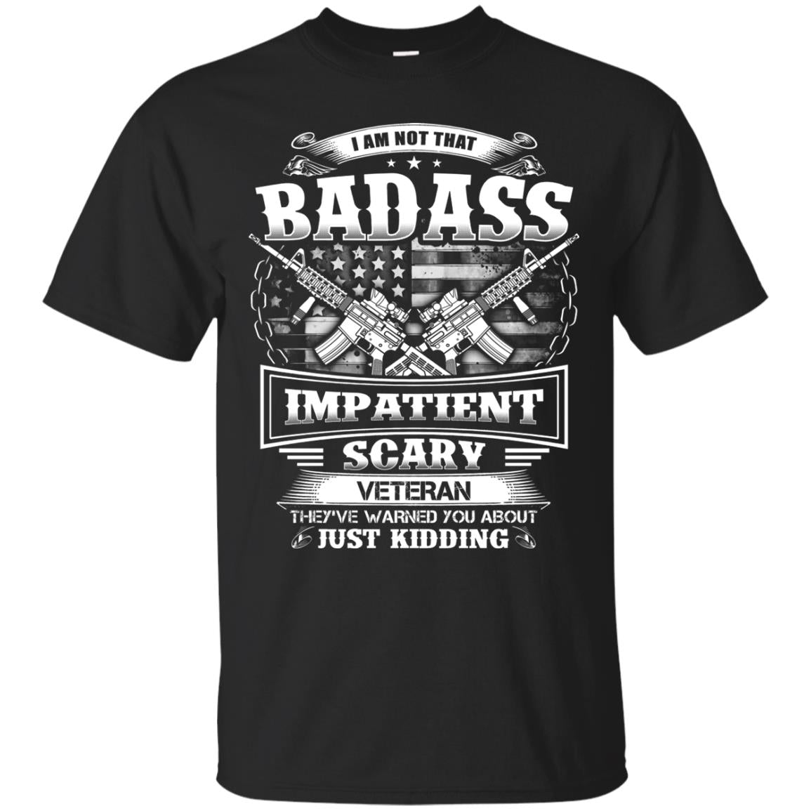 I Am Not That Impatient Scary Veteran They've Warned You About Just Kidding Black