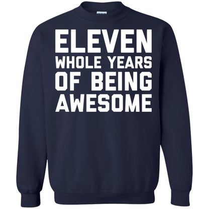 Eleven Whole Years Of Being Awesome 11th Birthday T-shirt Navy