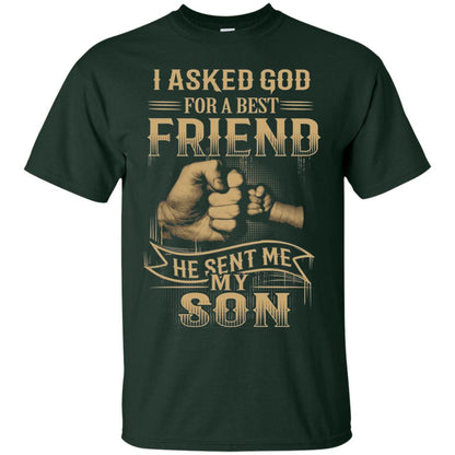 I Asked God For A Best Friend He Sent Me My Son Papa T-shirt Forest