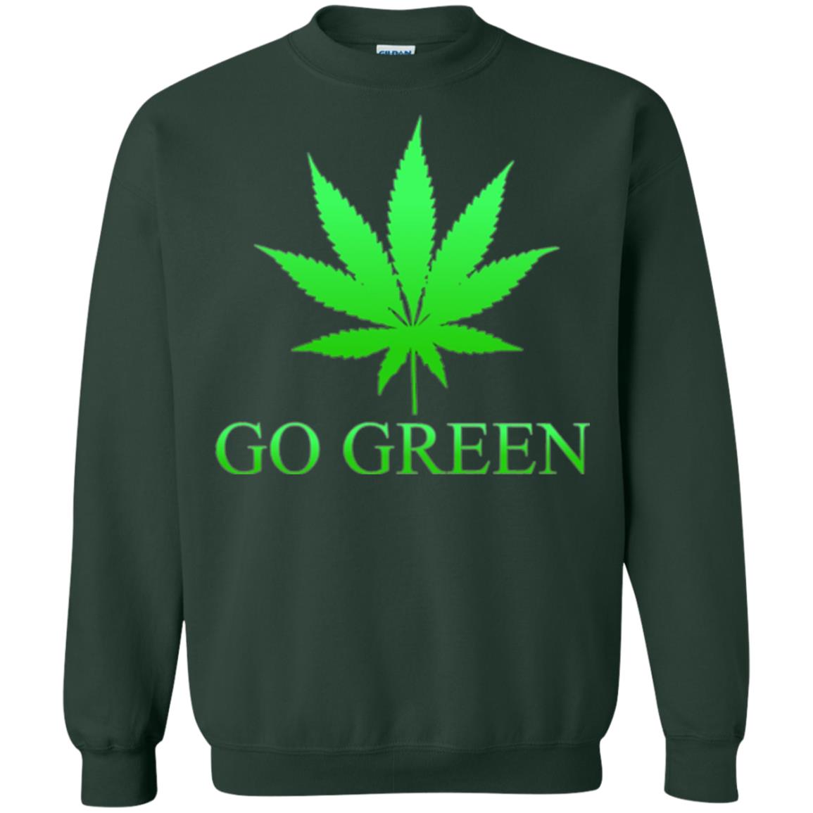 Go Green Weed T Shirt Marijuana Leaf Forest Green