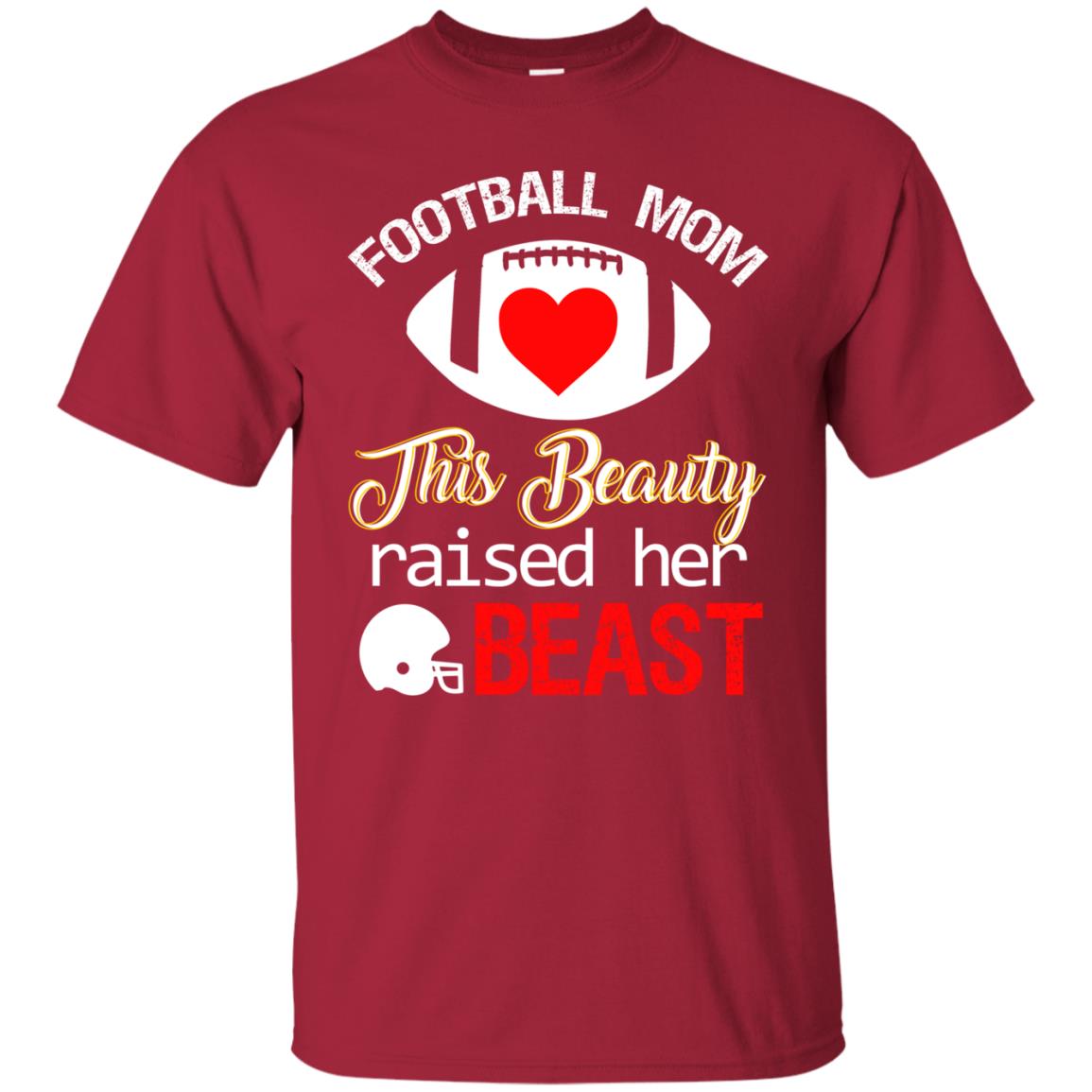 Football Mom This Beauty Rasied Her Beast Shirt Cardinal