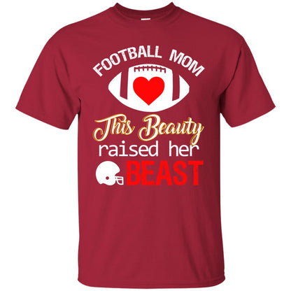 Football Mom This Beauty Rasied Her Beast Shirt Cardinal