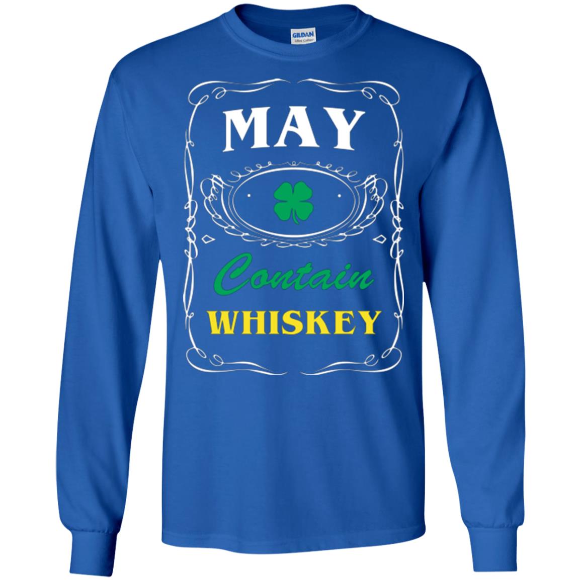 Saint Patrick's Day T-shirt May Contain Whiskey Royal